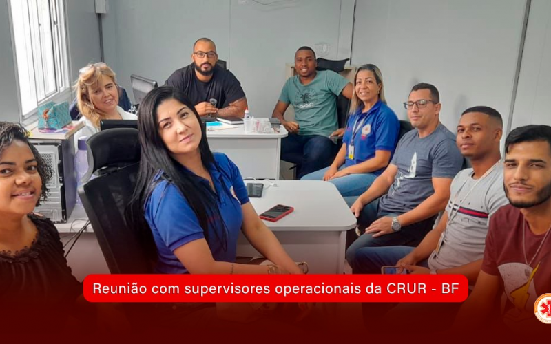 COORDENAÇÃO DA CRUR/BF DISCUTE ATUALIZAÇÃO DO PROTOCOLO OPERACIONAL PADRÃO PARA ATENDIMENTO DO SAMU 192