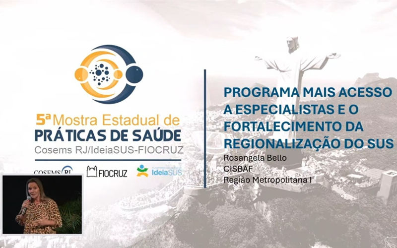 CISBAF REALIZA APRESENTAÇÃO NA 5ª MOSTRA ESTADUAL DE PRÁTICAS DE SAÚDE NO RIO DE JANEIRO